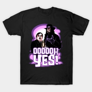 Oooooh YES! T-Shirt